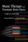 Music Therapy and Traumatic Brain Injury: A Light on a Dark Night Cover Image