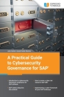 A Practical Guide to Cybersecurity Governance for SAP By Sarah Hallett Reeves, Julie Hallett Cover Image