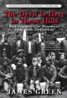 The Devil Is Here in These Hills: West Virginia's Coal Miners and Their Battle for Freedom By James Green Cover Image