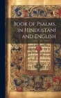 Book of Psalms, in Hindústání and English Cover Image