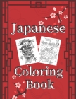 Japanese Coloring Book: Art Books for Adults and Teens-Best Colored Magazines full of Anti-Stress Coloring Pages-Funny Interior from Japan ful Cover Image