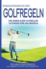 Kurzleitfaden zu den GOLFREGELN: Ein praktischer, schneller Leitfaden für Golfregeln (Taschenformat) By Team Golfwell Cover Image