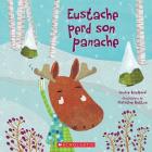 Eustache Perd Son Panache = Wade's Wiggly Antlers By Louise Bradford, Christine Battuz (Illustrator) Cover Image