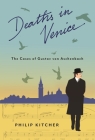 Deaths in Venice: The Cases of Gustav Von Aschenbach (Leonard Hastings Schoff Lectures) Cover Image