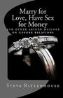 Marry for Love, Have Sex for Money By Steve Rittenhouse Cover Image