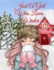Just A Girl Who Loves Winter: Holiday Composition Notebook Journaling Pages To Write In Notes, Goals, Priorities, Traditional Christmas Baking Recip Cover Image