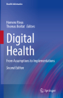 Digital Health: From Assumptions to Implementations (Health Informatics) Cover Image