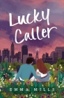 Lucky Caller By Emma Mills Cover Image
