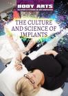 The Culture and Science of Implants By Monique Vescia Cover Image
