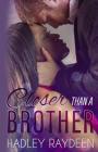 Closer Than A Brother By Wicked Women Designs (Illustrator), Geri Hansford (Editor), Hadley Raydeen Cover Image