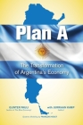 Plan A: The Transformation of Argentina's Economy Cover Image