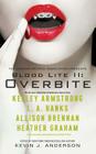 Blood Lite II: Overbite By Kevin J. Anderson (Editor) Cover Image