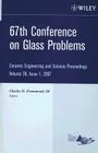 67th Conference on Glass Problems, Volume 28, Issue 1 (Ceramic Engineering and Science Proceedings #47) Cover Image