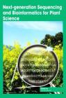 Next-generation Sequencing and Bioinformatics for Plant Science By Vijai Bhadauria (Editor) Cover Image
