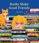 Books Make Good Friends By Jane Mount Cover Image