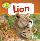 Lion (Life Cycles) By Nancy Dickmann Cover Image