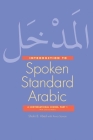 Introduction to Spoken Standard Arabic: A Conversational Course with Online Media, Part 1 By Shukri B. Abed, Arwa Sawan (Contributions by) Cover Image