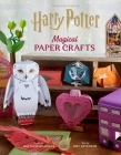 Harry Potter: Magical Paper Crafts: 24 Official Creations Inspired by the Wizarding World By Matthew Reinhart, Jody Revenson Cover Image