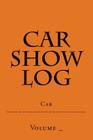 Car Show Log: Single Car Orange Cover By S. M Cover Image