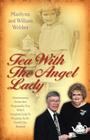 Tea with the Angel Lady By Marilynn Carlson Webber, William Lloyd Webber (With) Cover Image