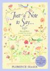 Just a Note to Say . . .: The Perfect Words for Every Occasion By Florence Isaacs Cover Image