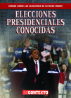 Elecciones Presidenciales Conocidas (Famous Presidential Elections) By Kathryn Wesgate Cover Image