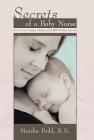 Secrets of a Baby Nurse: How to Have a Happy, Healthy, and Sleeping Baby from Birth By Marsha Podd R. N. Cover Image
