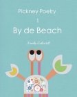 Pickney Poetry 1: By de Beach Cover Image