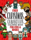 Easy Christmas Characters Coloring Book for Kids & Adults: Simple Large Print Coloring Book for Seniors & Children, Featuring Nativity Characters, San By Regalito Cool Cover Image