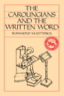 The Carolingians and the Written Word Cover Image