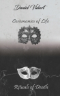 Ceremonies of Life, Rituals of Death By Daniel Vidart Cover Image