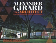 Alexander Girard, Architect: Creating Midcentury Modern Masterpieces Cover Image