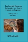 Eco-Friendly Macrame: Crafting with a Conscience Cover Image