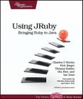 Using JRuby: Bringing Ruby to Java Cover Image