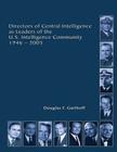 Directors of Central Intelligence and Leaders of the U.S. Intelligence Community By Central Intelligence Agency, Paul M. Johnson (Introduction by), Douglas F. Garthoff Cover Image