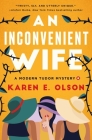 An Inconvenient Wife: A Modern Tudor Mystery Cover Image
