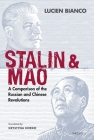 Stalin and Mao: A Comparison of the Russian and Chinese Revolutions By Lucien Bianco, Krystyna Horko (Translator) Cover Image