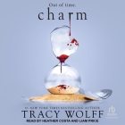Charm (Crave #5) By Tracy Wolff, Heather Costa (Read by), Liam Price (Read by) Cover Image