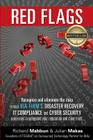 Red Flags: Recognize and eliminate the risks in your RIA firm's Disaster Recovery, IT Compliance, and Cyber Security processes to By Julian Makas, Richard Mabbun Cover Image