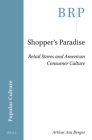 Shopper's Paradise: Retail Stores and American Consumer Culture Cover Image