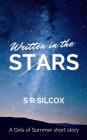 Written in the Stars: A Girls of Summer Short By S. R. Silcox Cover Image