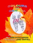 Colours of Canada By Jane Coryell, Joan O'Callaghan Cover Image