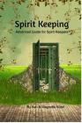 Advanced Spirit Keeping Book: The next step as a Spirit Keeper By Ash, Magnolia West Cover Image