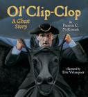 Ol' Clip-Clop: A Ghost Story Cover Image