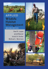 Applied Wildlife Habitat Management, Second Edition (Texas A&M AgriLife Research and Extension Service Series) By Roel R. Lopez, Jared Beaver, Israel D. Parker, Michael L. Morrison Cover Image