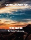 For I Will Be With You: Deuteronomy Workbook By Boruch Binyamin Cover Image