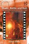 Shake, Rattle and Roll: Yugoslav Rock Music and the Poetics of Social Critique Cover Image