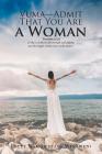 Vuma-Admit That You Are a Woman By Letty Namgwezani Mtshweni Cover Image