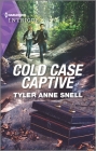 Cold Case Captive By Tyler Anne Snell Cover Image