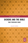 Dickens and the Bible: 'What Providence Meant' (Nineteenth Century) Cover Image